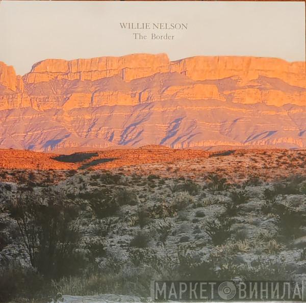 Willie Nelson - The Border