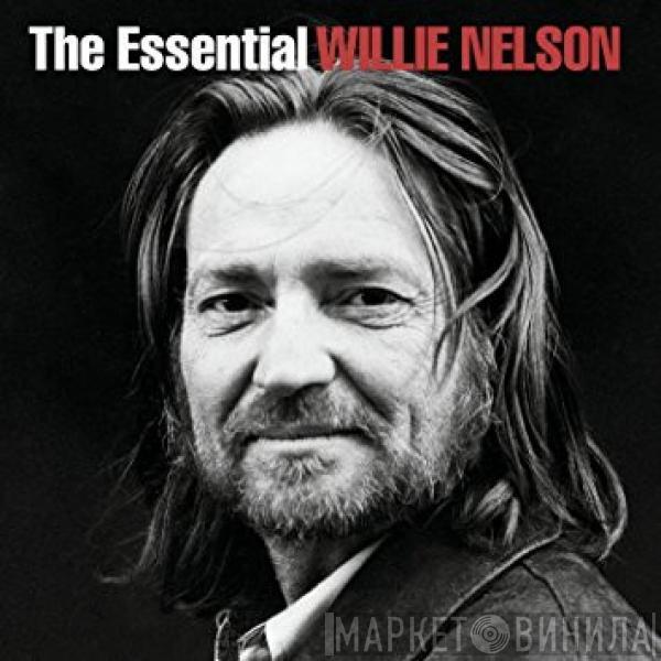  Willie Nelson  - The Essential Willie Nelson