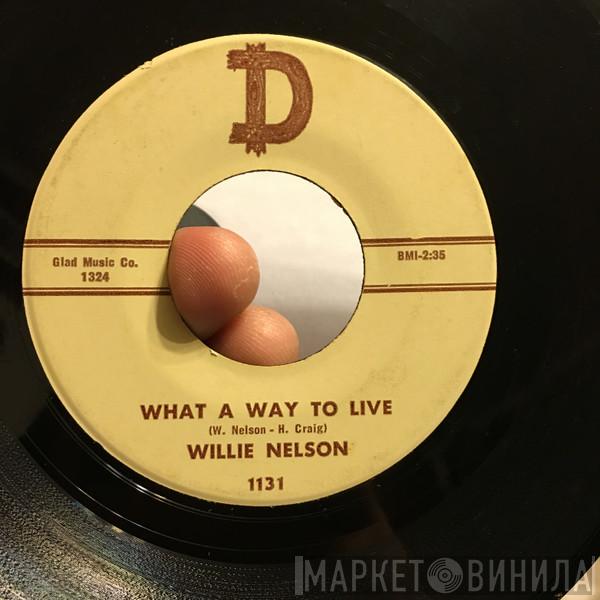  Willie Nelson  - What A Way To Live