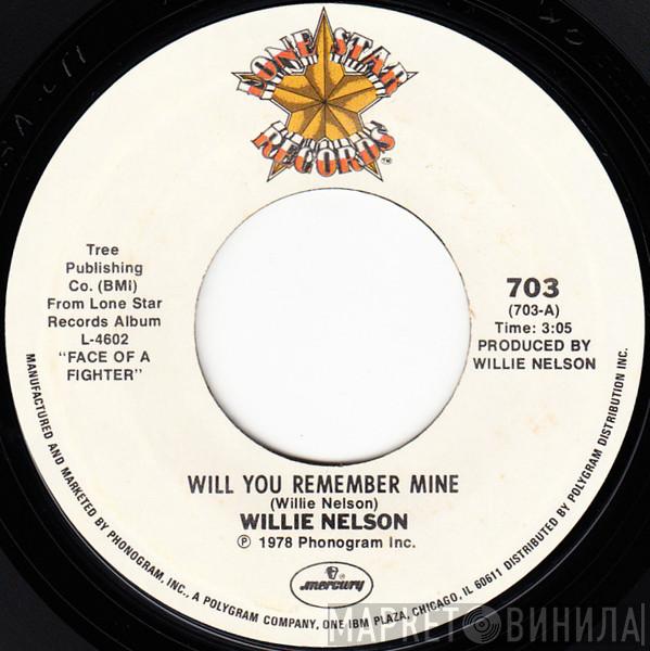 Willie Nelson - Will You Remember Mine / The End Of Understanding
