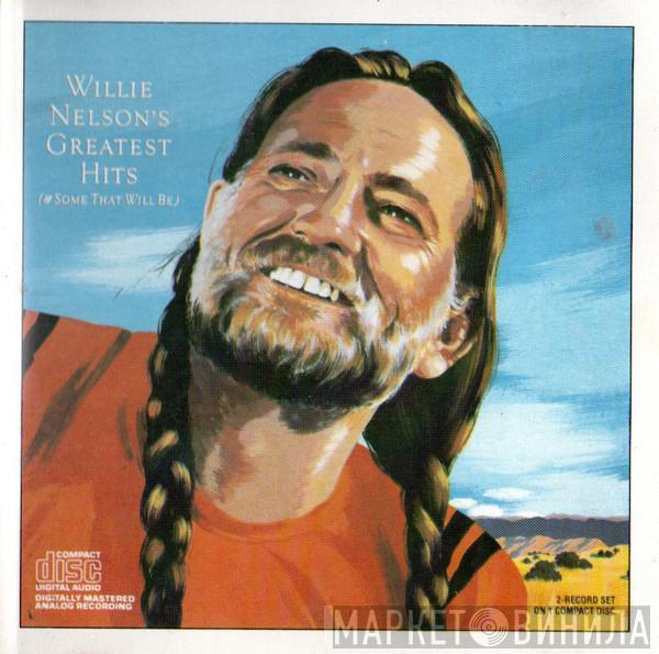  Willie Nelson  - Willie Nelson's Greatest Hits (And Some That Will Be)