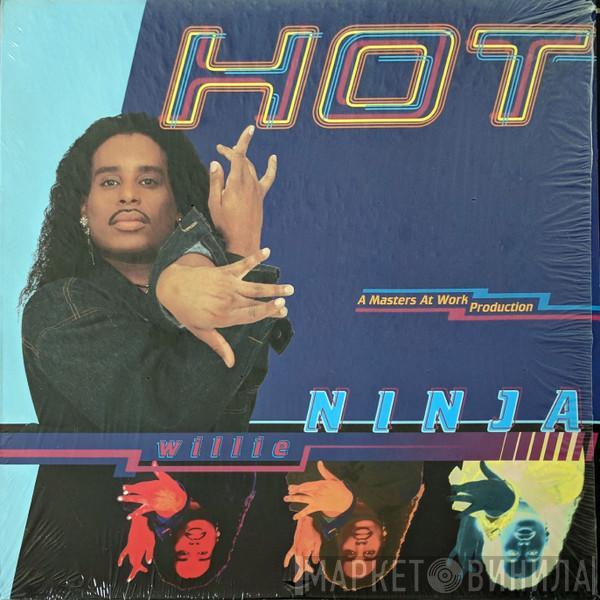 Willie Ninja - Hot