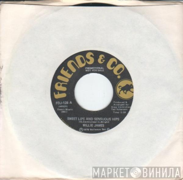 Willie Ray James - Sweet Lips And Sensuous Hips
