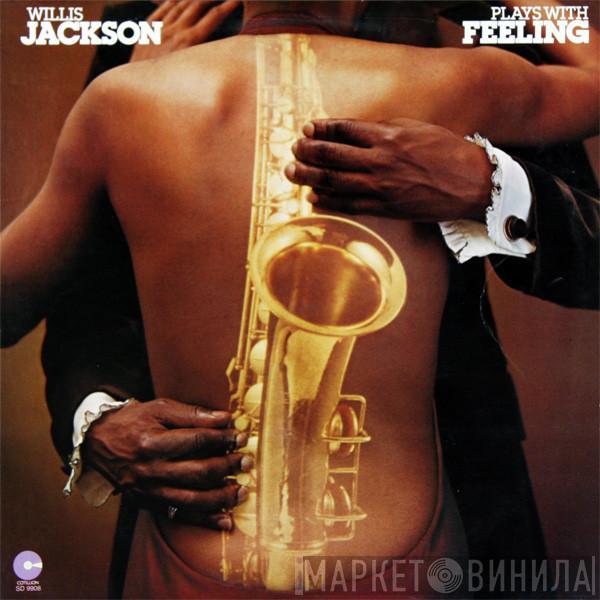 Willis Jackson - Plays With Feeling