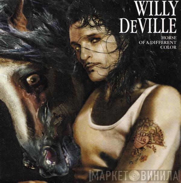 Willy DeVille - Horse Of A Different Color