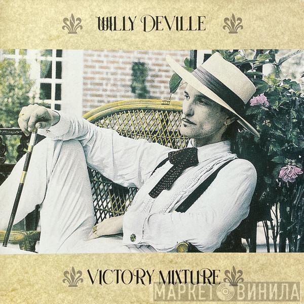Willy DeVille - Victory Mixture