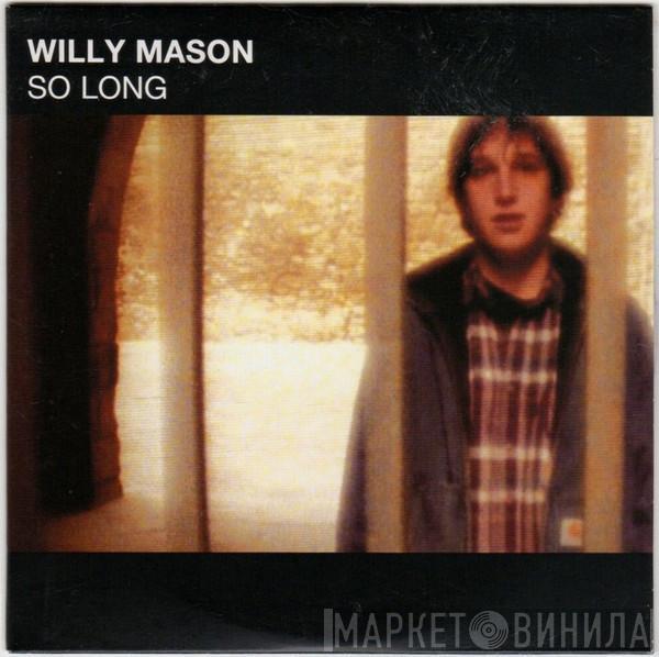  Willy Mason  - So Long