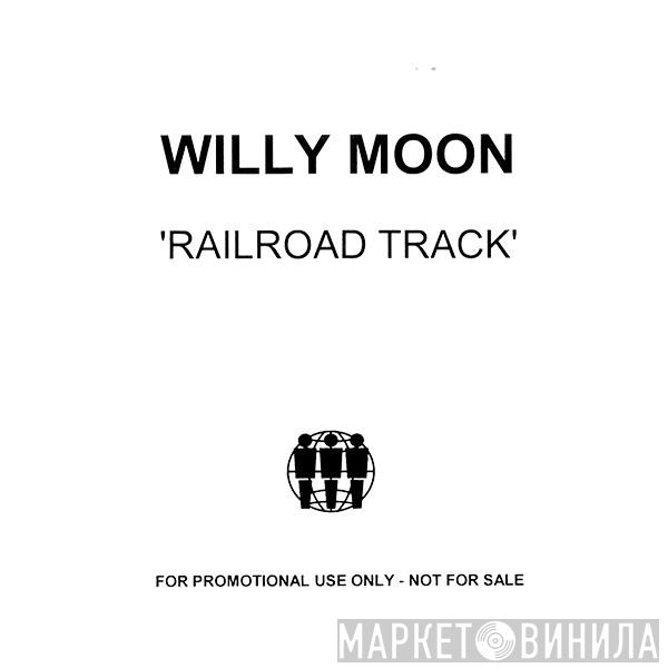  Willy Moon  - Railroad Track