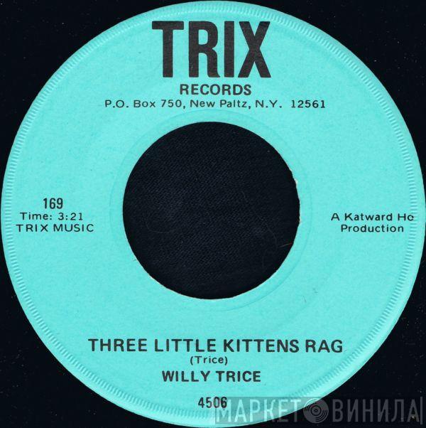 Willy Trice - Three Little Kittens Rag / One Dime Blues