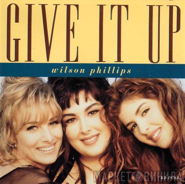  Wilson Phillips  - Give It Up