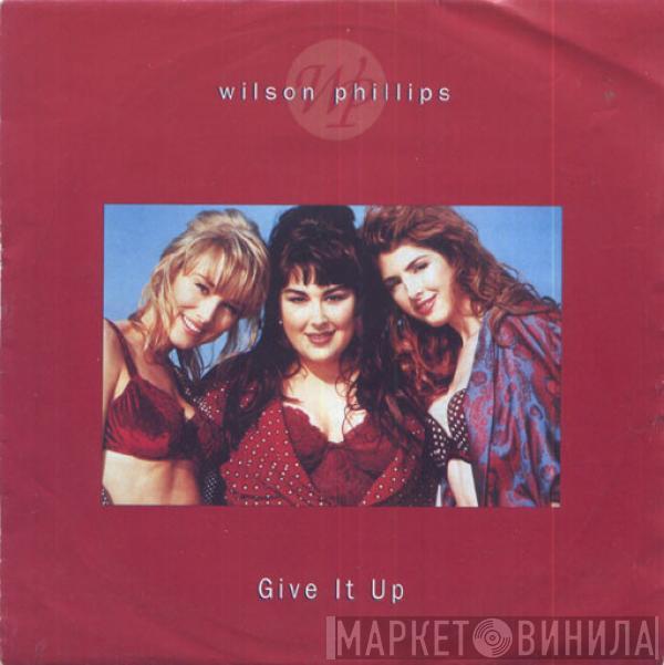 Wilson Phillips - Give It Up