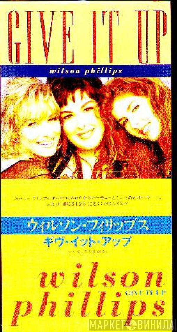  Wilson Phillips  - Give It Up