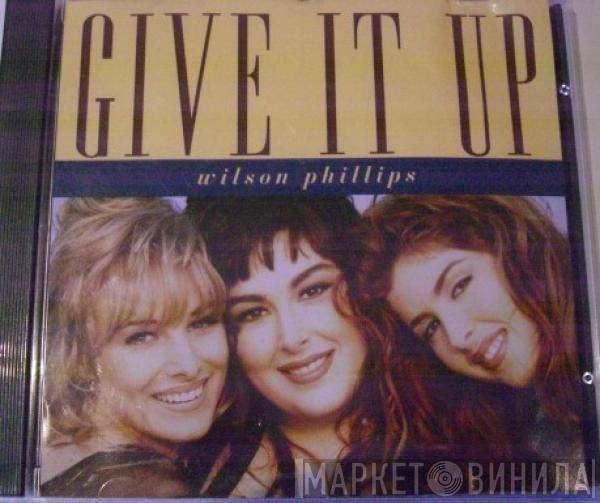  Wilson Phillips  - Give It Up