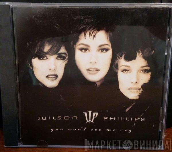 Wilson Phillips - You Won't See Me Cry