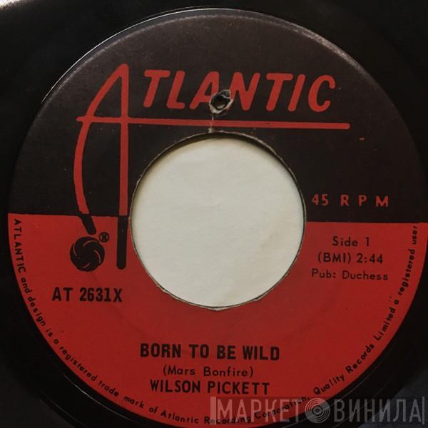  Wilson Pickett  - Born To Be Wild / Toe Hold