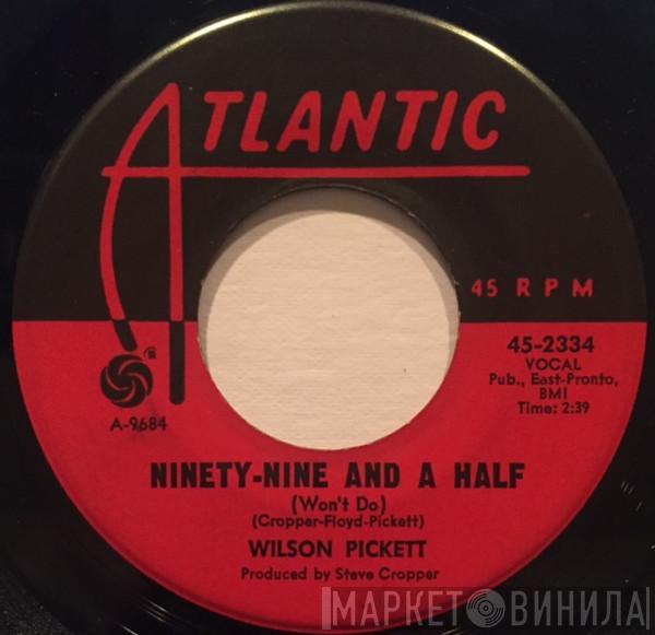  Wilson Pickett  - Ninety-Nine And A Half (Won't Do) / Danger Zone
