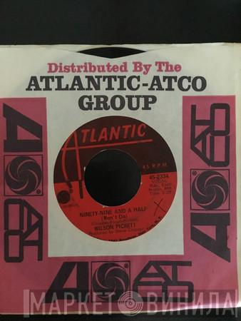  Wilson Pickett  - Ninety-Nine And A Half (Won't Do) / Danger Zone