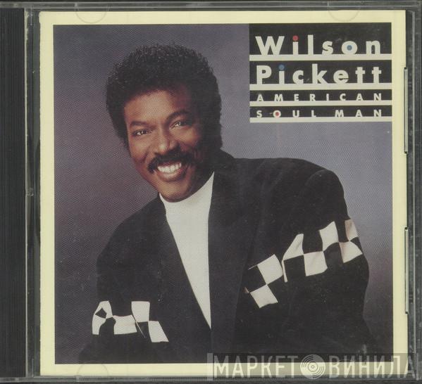 Wilson Pickett - American Soul Man