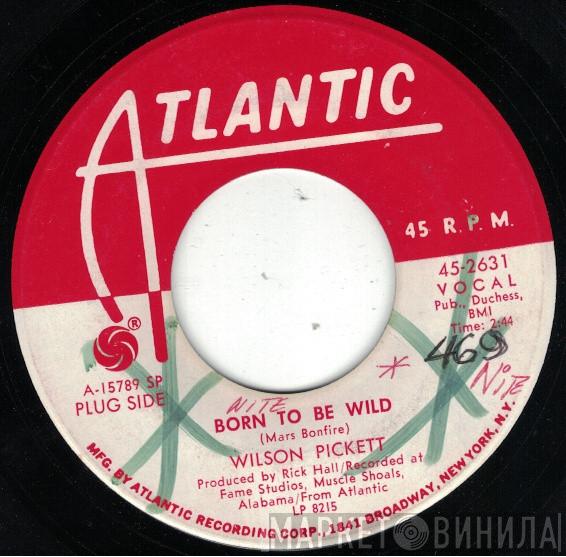  Wilson Pickett  - Born To Be Wild