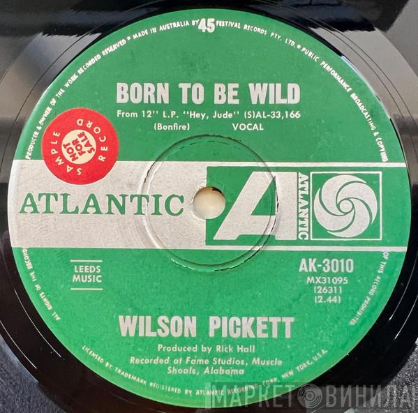  Wilson Pickett  - Born To Be Wild