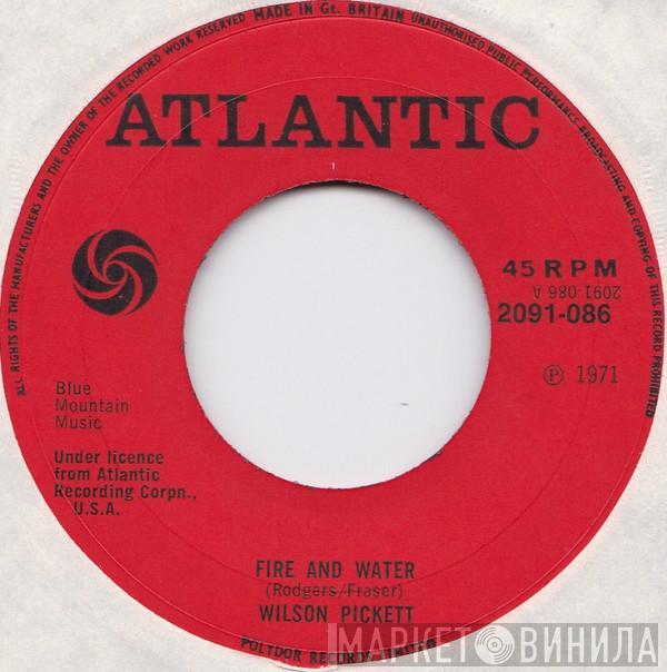 Wilson Pickett - Fire And Water