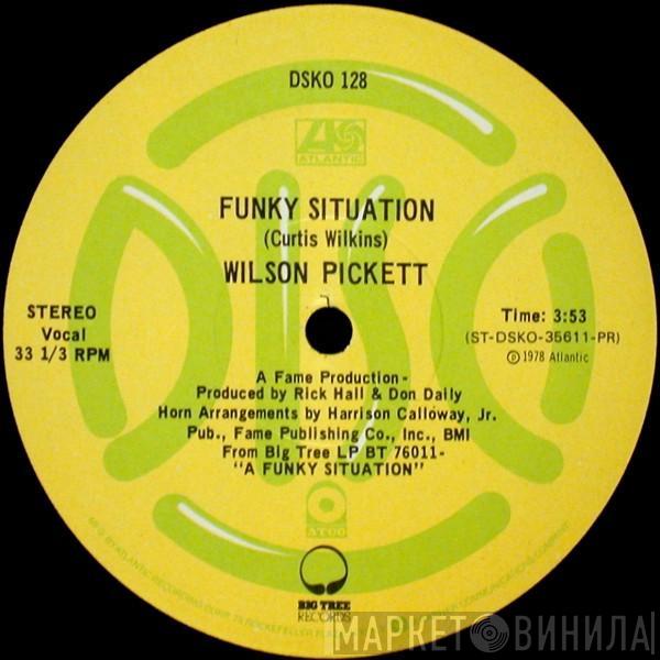 Wilson Pickett - Funky Situation / She's So Tight