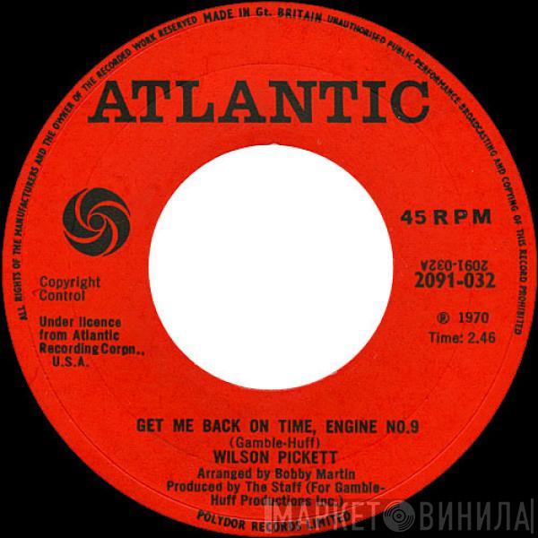 Wilson Pickett - Get Me Back On Time, Engine No 9