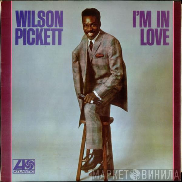 Wilson Pickett - I'm In Love