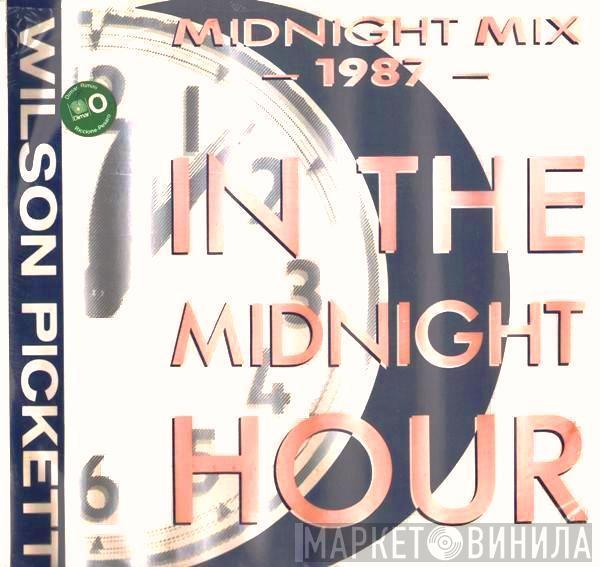 Wilson Pickett - In The Midnight Hour (1987 Midnight Mix)
