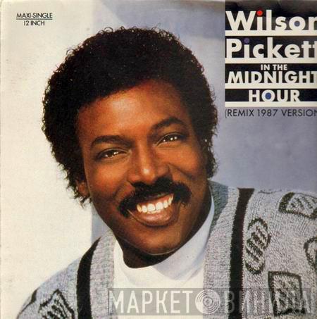  Wilson Pickett  - In The Midnight Hour (Remix 1987 Version)