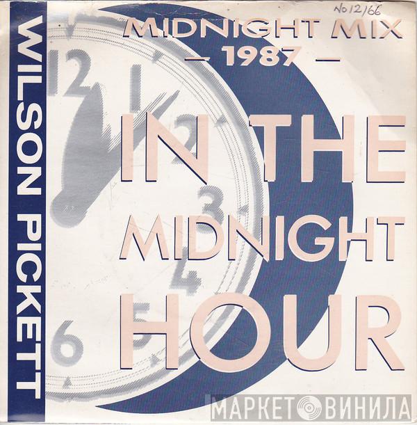  Wilson Pickett  - In The Midnight Hour