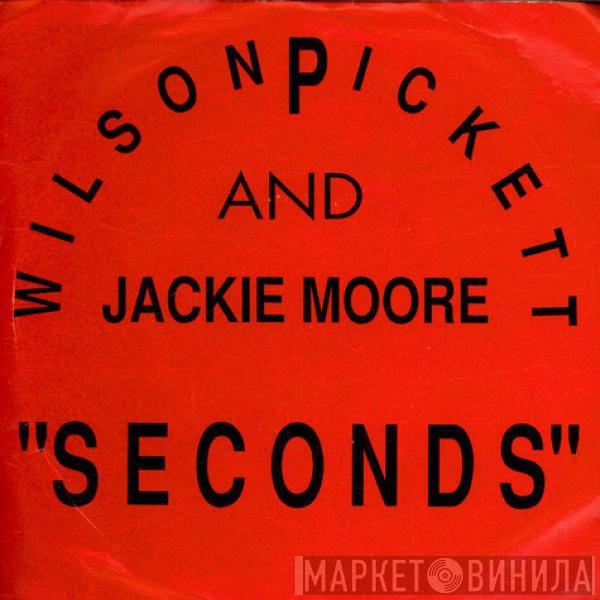 Wilson Pickett, Jackie Moore - Seconds