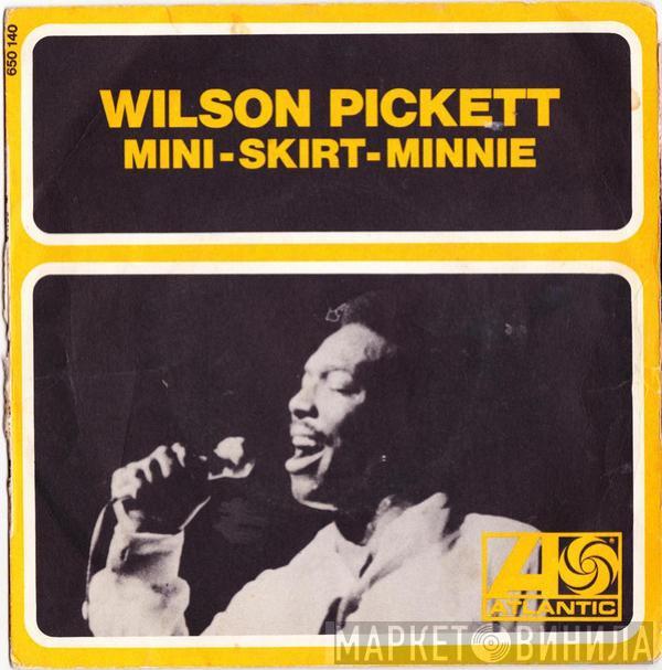  Wilson Pickett  - Mini-Skirt Minnie