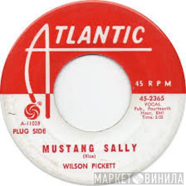 Wilson Pickett - Mustang Sally / Three Time Loser