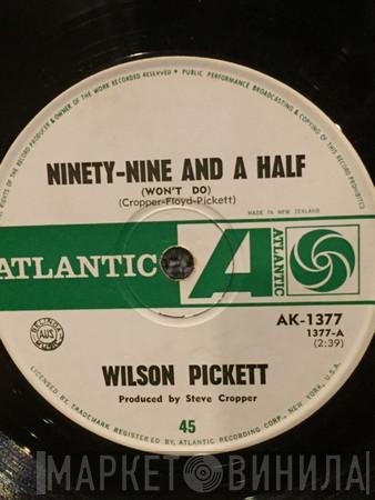 Wilson Pickett  - Ninety-Nine And A Half (Won't Do)