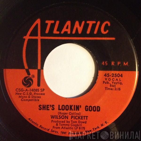 Wilson Pickett - She's Lookin' Good / We've Got To Have Love