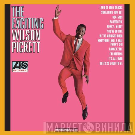 Wilson Pickett - The Exciting Wilson Pickett