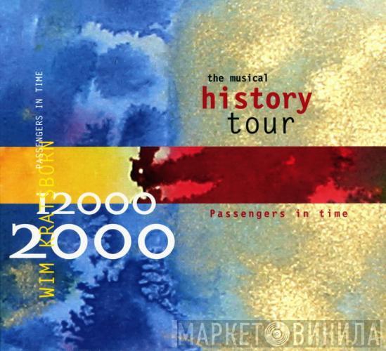 Wim Kratsborn - Passengers In Time (The Musical History Tour)
