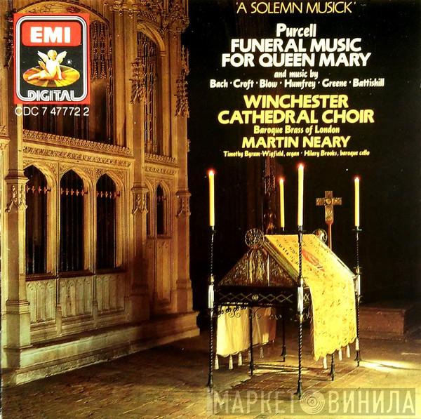 , Winchester Cathedral Choir , Baroque Brass Of London (Organ), Timothy Byram-Wigfield (Baroque Cello) Conducted By Hilary Brooks  Martin Neary   - A Solemn Musick