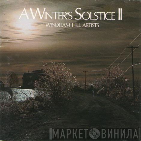 Windham Hill Artists  - A Winter's Solstice II