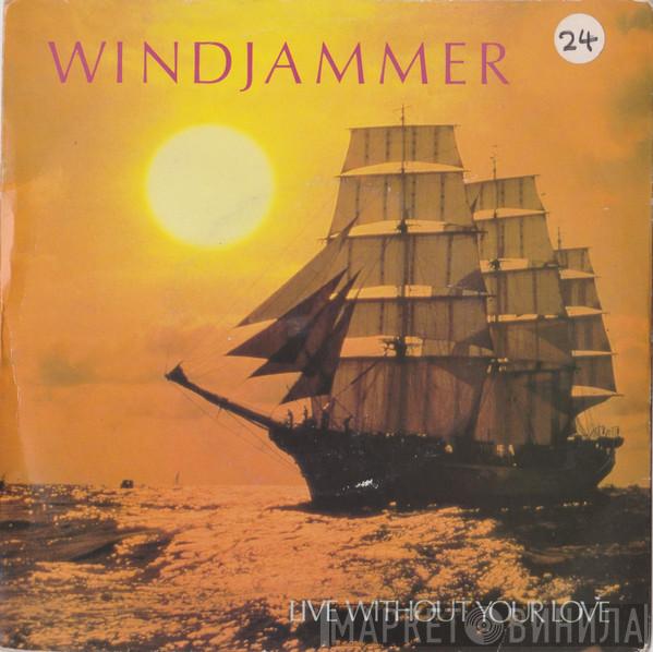 Windjammer - Live Without Your Love