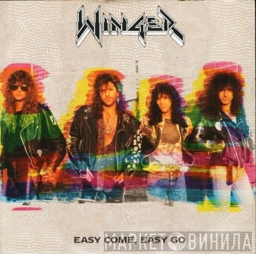Winger - Easy Come, Easy Go