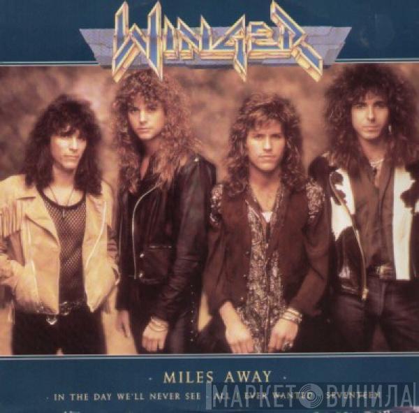 Winger - Miles Away