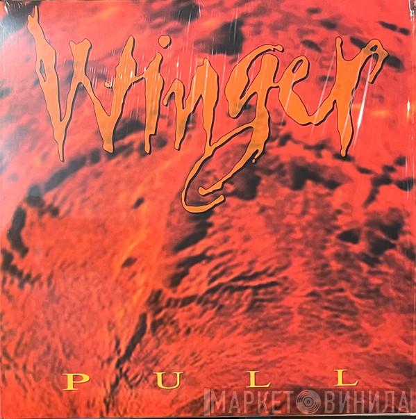 Winger - Pull