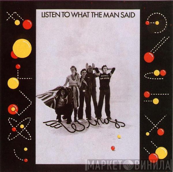 Wings   - Listen To What The Man Said