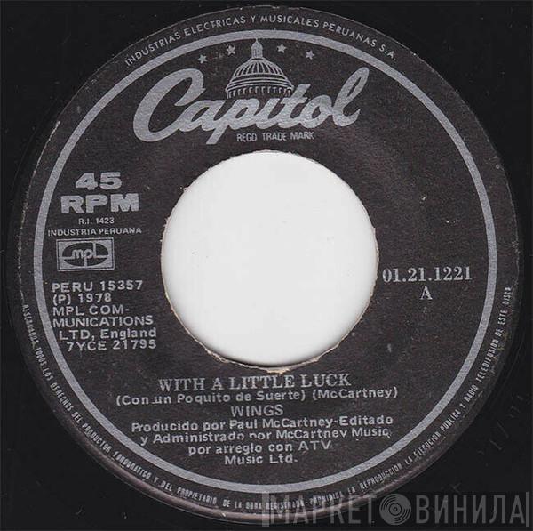  Wings   - With A Little Luck = Con Un Poquito De Suerte