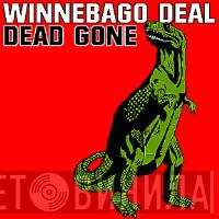  Winnebago Deal  - Dead Gone
