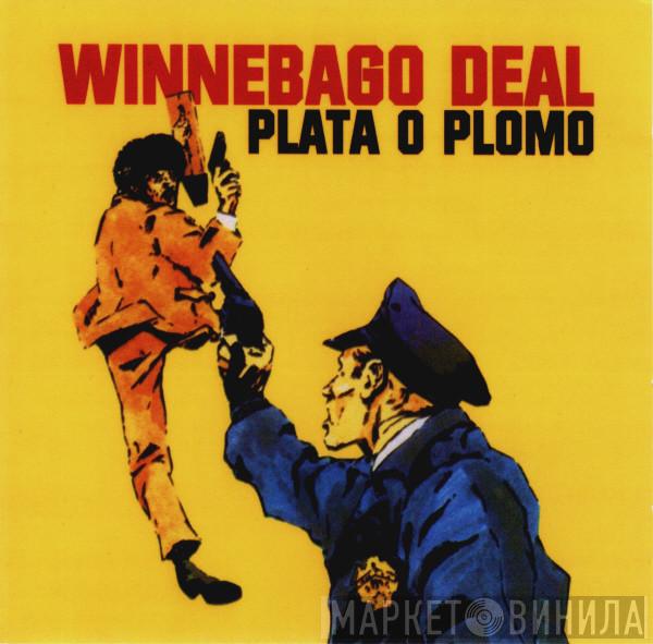  Winnebago Deal  - Plata O Plomo