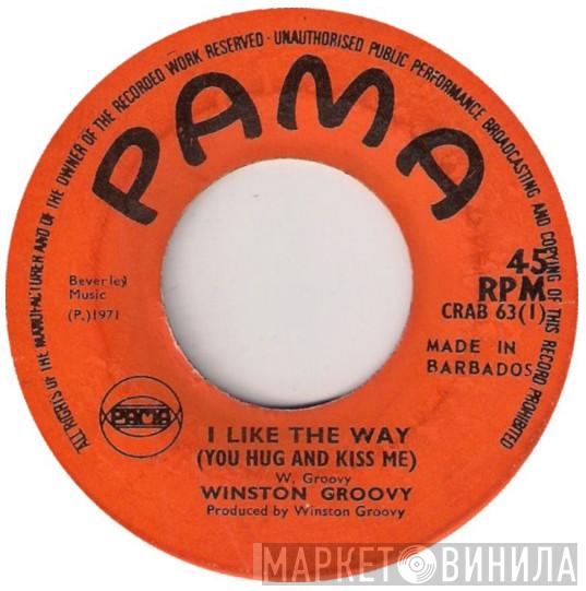  Winston Groovy  - I Like The Way (You Hug And You Kiss Me) / Tell Me Why