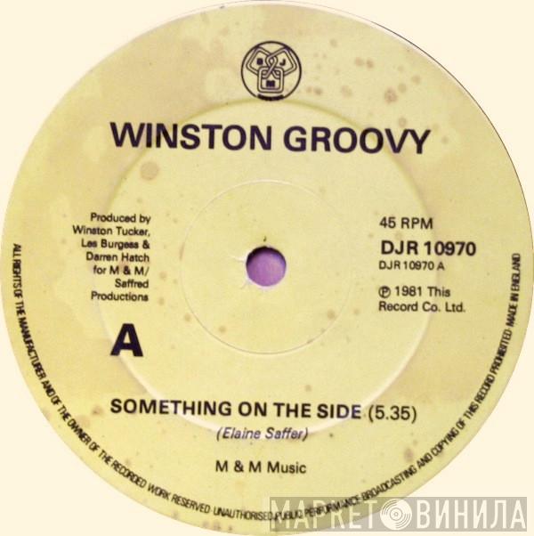  Winston Groovy  - Something On The Side / Don't Call Me